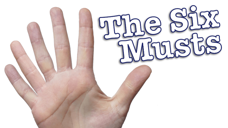 The six musts